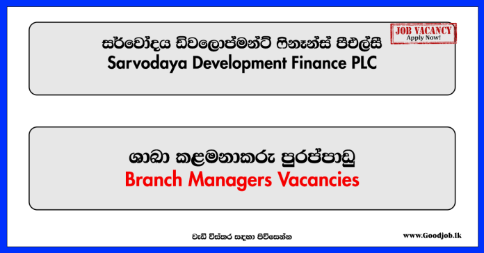 Branch Managers - Sarvodaya Development Finance PLC