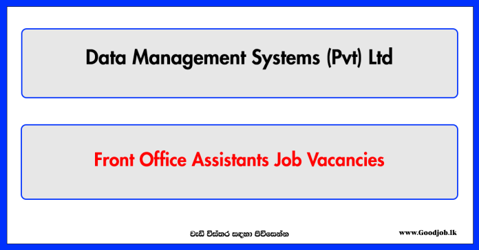 Front Office Assistants - Data Management Systems (Pvt) Ltd