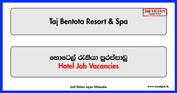 Hotel Vacancies - Taj Bentota Resort & Spa