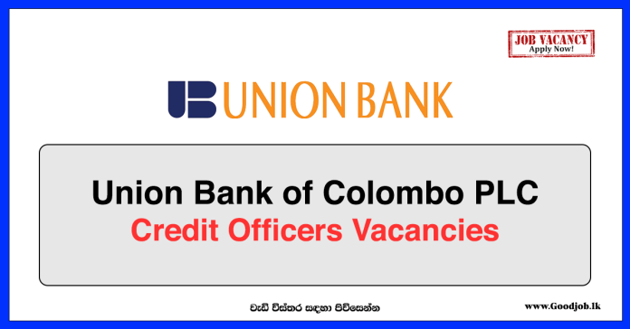 Union Bank of Colombo PLC - Credit Officers