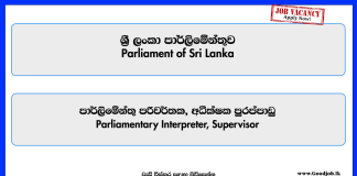 Parliamentary Interpreter Supervisor - Parliament of Sri Lanka